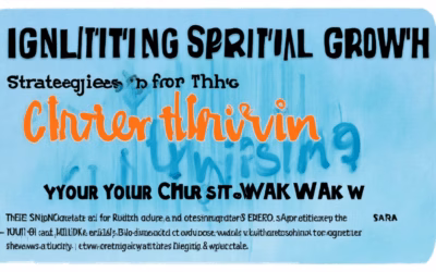 Igniting Spiritual Growth: Strategies for Thriving in Your Christian Walk