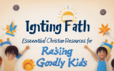 Igniting Faith: Essential Christian Resources for Raising Godly Kids